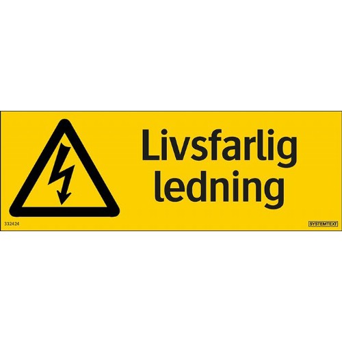 Skylt livsfarlig ledning