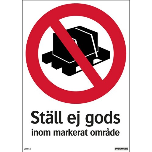 Skylt ställ ej gods
