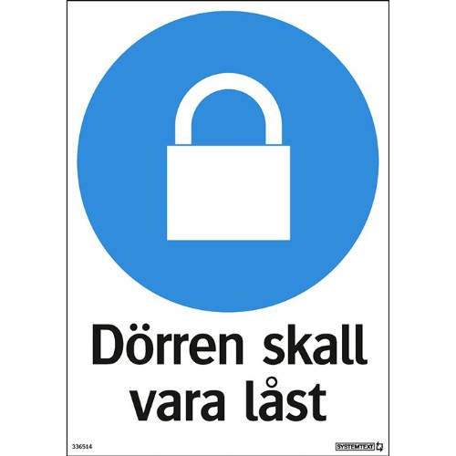 Skylt påbud dörren skall vara låst