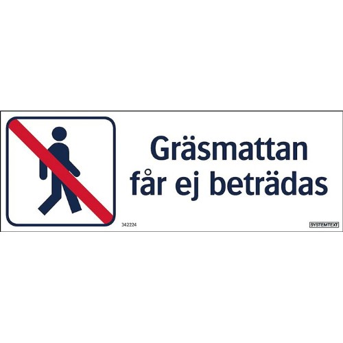 Skylt gräsmattan får ej beträdas