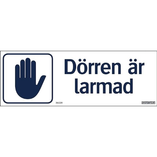 Skylt dörren är larmad